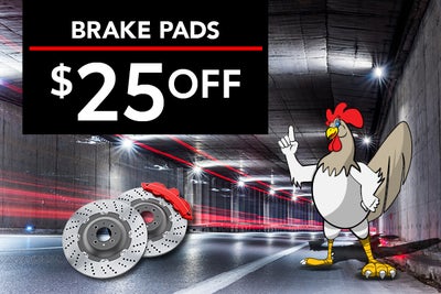 $25 OFF FRONT OR REAR BRAKE PADS SPECIAL